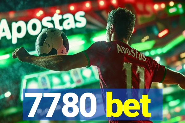 7780 bet